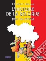 L&apos;histoire de la Belgique pour les enfantsUn livre d&apos;histoire amusant et ludique pour toute la famille !. E-book. Formato EPUB ebook