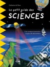 Le petit guide des sciencesPour découvrir en famille les plus grandes découvertes scientifiques de l&apos;Histoire !. E-book. Formato EPUB ebook