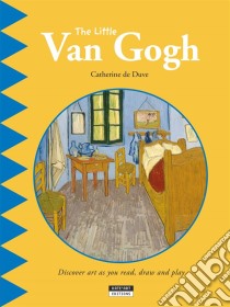 The Little Van GoghA Fun and Cultural Moment for the Whole Family!. E-book. Formato EPUB ebook di Catherine de Duve