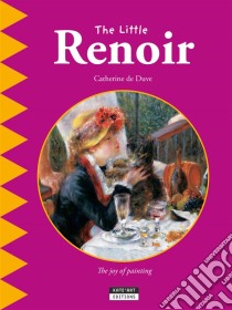 The Little RenoirA Fun and Cultural Moment for the Whole Family!. E-book. Formato EPUB ebook di Catherine de Duve