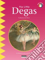 The Little DegasA Fun and Cultural Moment for the Whole Family!. E-book. Formato EPUB ebook