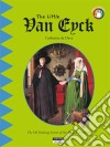 The Little Van EyckA Fun and Cultural Moment for the Whole Family!. E-book. Formato EPUB ebook