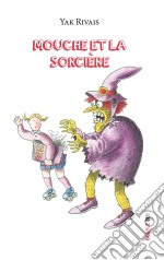 Mouche et la sorcièreLivre jeunesse. E-book. Formato EPUB ebook