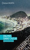 Palmes dans l'azurRoman Bossa Nova. E-book. Formato EPUB ebook di Evelyne Heuffel