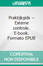 Praktijkgids – Externe controle. E-book. Formato EPUB ebook