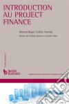 Introduction au project finance. E-book. Formato EPUB ebook di Nimrod Roger Tafotie Youmsi