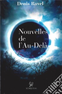 Nouvelles de l'au-delàRecueil. E-book. Formato EPUB ebook di Denis Ravel