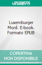 Luxemburger Mord. E-book. Formato EPUB ebook di Martine Ventura