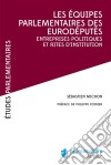 Les équipes parlementaires des eurodéputésEntreprises politiques et rites d'institution. E-book. Formato EPUB ebook di Sébastien Michon