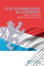 L&apos;État du Grand-duché de Luxembourg. E-book. Formato EPUB ebook