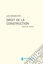 Les PandectesDroit de la construction. E-book. Formato EPUB ebook