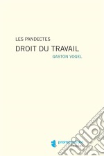 Les PandectesDroit du travail. E-book. Formato EPUB ebook