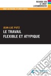 Le travail flexible et atypique. E-book. Formato EPUB ebook