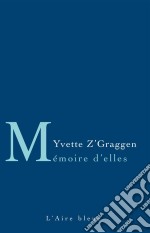 Mémoire d’EllesLettres à nos mères. E-book. Formato EPUB ebook