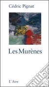 Les Murènes31 nouvelles sur des personnages écorchés. E-book. Formato EPUB ebook