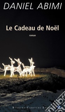 Le cadeau de NoëlThriller. E-book. Formato EPUB ebook di Daniel Abimi