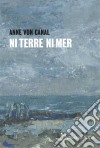 Ni terre ni merUn premier roman événement. E-book. Formato EPUB ebook