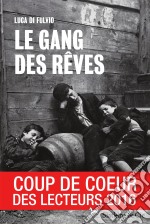 Le gang des rêvesÀ la poursuite du rêve américain. E-book. Formato EPUB ebook