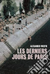 Les derniers jours de Paris: Journal d'un correspondant de guerre. E-book. Formato EPUB ebook di Alexander Werth
