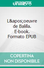 L&apos;oeuvre de Balilla. E-book. Formato EPUB ebook