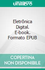 Eletrônica Digital. E-book. Formato EPUB ebook