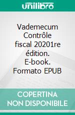 Vademecum Contrôle fiscal 20201re édition. E-book. Formato EPUB ebook di Pierre-Emmanuel Guidet