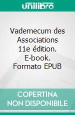 Vademecum des Associations  11e édition. E-book. Formato EPUB ebook
