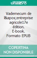 Vademecum de l'entreprise agricole17e édition. E-book. Formato EPUB ebook