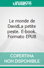 Le monde de DavidLa petite peste. E-book. Formato EPUB ebook