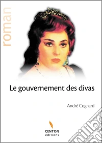 Le gouvernement des divasRoman épique et lyrique. E-book. Formato EPUB ebook