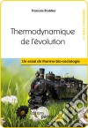 Thermodynamique de l'évolutionUn essai de thermo-bio-sociologie. E-book. Formato EPUB ebook di François Roddier