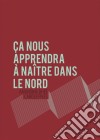 Ça nous apprendra à naître dans le NordRécit-témoignage. E-book. Formato EPUB ebook di Amandine Dhée