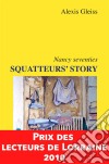 Squatteurs' Story, Nancy seventiesPrix des Lecteurs de Lorraine 2010. E-book. Formato EPUB ebook di Alexis Gleiss