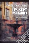 Les Sept Fontainessuivi de Las siete fuentes (Edition bilingue). E-book. Formato EPUB ebook di Juan Carlos Méndez Guédez