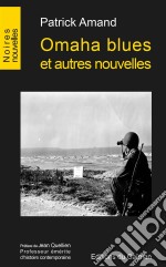 Omaha blues et autres nouvellesNouvelles noires. E-book. Formato EPUB ebook