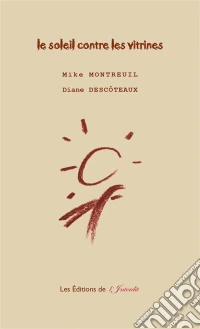 Le soleil contre les vitrinesTankas contemporains sur l'amour et la quête de soi. E-book. Formato EPUB ebook