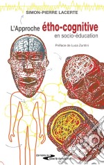 L&apos;approche étho-cognitive en psycho-éducationUn ouvrage de référence. E-book. Formato EPUB