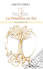 Holos, La Présence en SoiGuide spirituel. E-book. Formato EPUB ebook