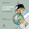 La grande Guerre en caricaturesUne autre approche de l&apos;Histoire. E-book. Formato EPUB ebook