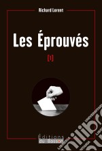 Les éprouvésUn thriller politique résolument belge. E-book. Formato EPUB