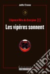 L’Agence Bêta du scorpionLes vipères sonnent. E-book. Formato EPUB ebook di Joëlle-Etienne