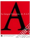 La langue française de A à ZAbécédaire. E-book. Formato EPUB ebook