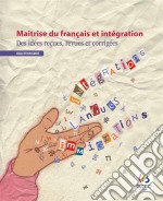 Maitrise du français et intégrationDes idées reçues, revues et corrigées. E-book. Formato EPUB