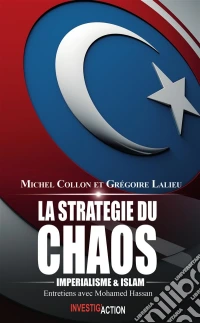La stratégie du chaosImpérialisme et Islam. Entretiens avec Mohamed Hassan. E-book. Formato EPUB ebook