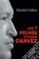 Les 7 péchés d&apos;Hugo ChavezEssai politique. E-book. Formato EPUB