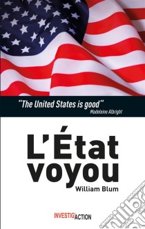 L'État voyouEssai politique. E-book. Formato EPUB ebook di William Blum