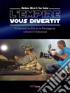 L&apos;Empire vous divertitComment la CIA et le Pentagone utilisent Hollywood. E-book. Formato EPUB ebook