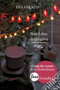 Nos folies ordinaires. E-book. Formato EPUB ebook di Eva Giraud