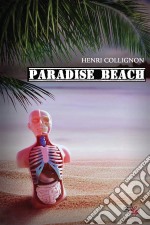 Paradise beachUn thriller médical haletant. E-book. Formato EPUB ebook