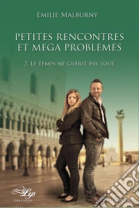 Le temps ne guérit pas toutTome 2. E-book. Formato EPUB ebook